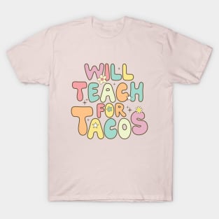 Will Teach for Tacos Groovy T-Shirt